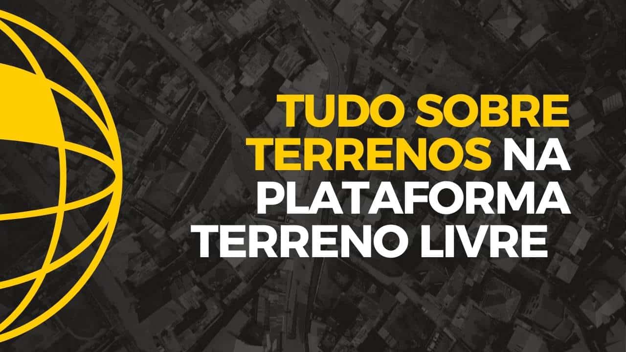 Tudo sobre terrenos - Terreno Livre